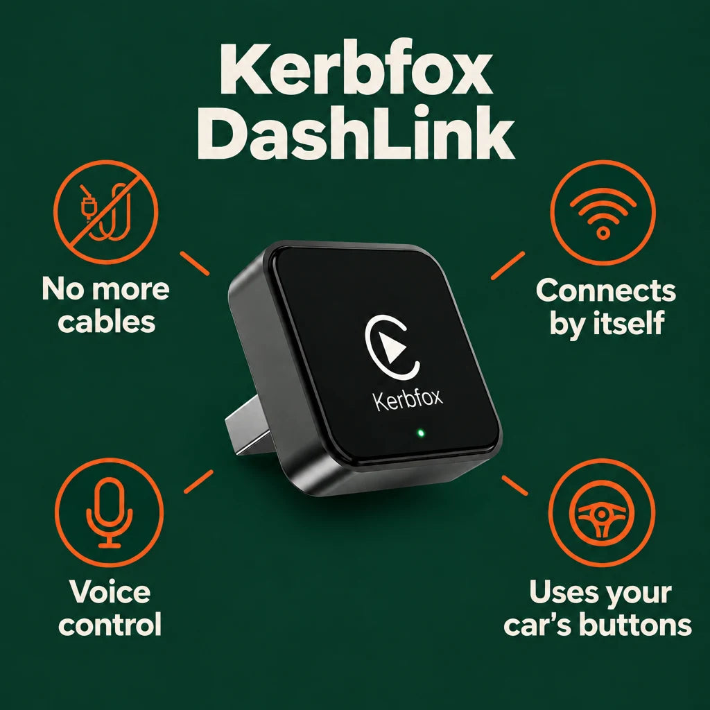 Kerbfox DashLink benefits: no more cables, connects by itself, voice control, uses your car's buttons